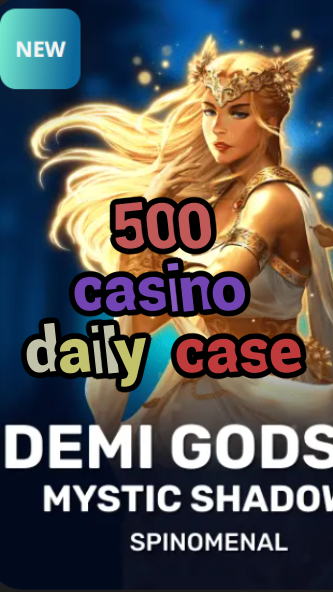 500 casino daily case-trdjkmsxjksdss.com