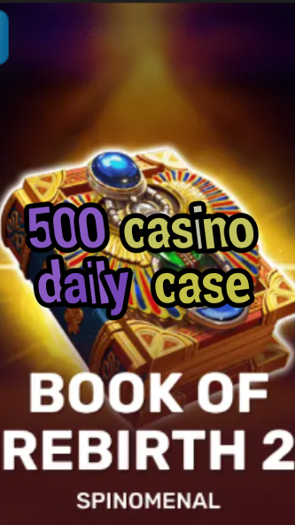 500 casino daily case-trdjkmsxjksdss.com